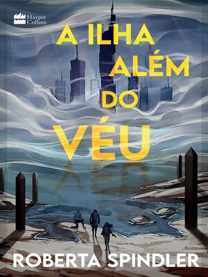 cover image of A ilha além do véu – a sequência de "A torre acima do véu", uma distopia para fãs de "Jogos Vorazes" e "Maze Runner"